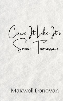 Cover Carve It Like It's Snow Tomorrow