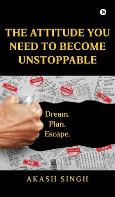 The Attitude You Need to Become Unstoppable - Akash Singh