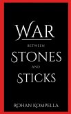 War between stones and sticks War between stones and sticks