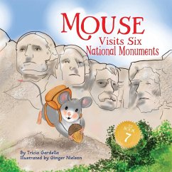 Mouse Visits Six National Monuments - Gardella, Tricia
