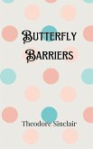 Butterfly Barriers