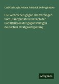 Die Verbrechen gegen das Vermögen vom Standpunkte und nach den Bedürfnissen der gegenwärtigen deutschen Strafgesetzgebung