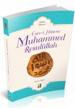 Üsve-i Hasene Muhammed Resulüllah 2 - Medine Dönemi - Dogru, Mehmet