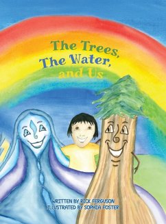 The Trees, The Water and Us - Ferguson, Rick