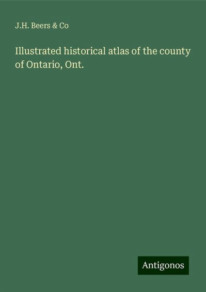 Illustrated historical atlas of the county of Ontario, Ont.