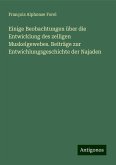 Einige Beobachtungen über die Entwicklung des zelligen Muskelgewebes. Beiträge zur Entwichlungsgeschichte der Najaden Einige Beobachtungen über die Entwicklung des zelligen Muskelgewebes. Beiträge zur Entwichlungsgeschichte der Najaden
