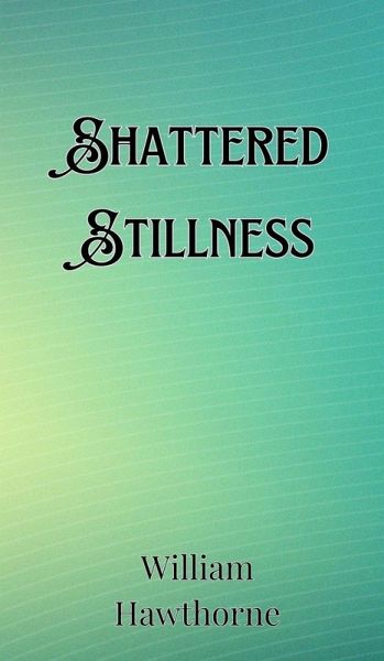 Shattered Stillness Shattered Stillness