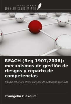 REACH (Reg 1907/2006): mecanismos de gestión de riesgos y reparto de competencias - Giakoumi, Evangelia