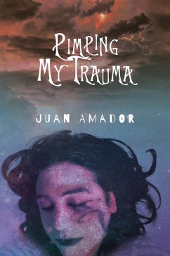 Pimping My Trauma - Amador, Juan