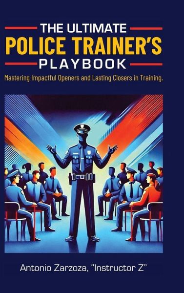 The Ultimate Police Trainer's Playbook The Ultimate Police Trainer's Playbook