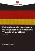 Mécanisme de croissance de l'économie allemande : Théorie et pratique Mécanisme de croissance de l'économie allemande : Théorie et pratique