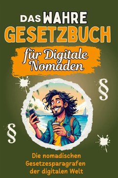 Cover Das wahre Gesetzbuch für Digitale Nomaden