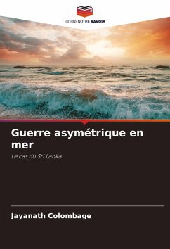 Guerre asymétrique en mer - Colombage, Jayanath