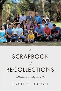 A Scrapbook of Recollections - Huegel, John E.