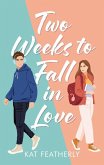 Two Weeks to Fall in Love Two Weeks to Fall in Love