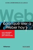 ¿Por qué leer a Weber hoy? ¿Por qué leer a Weber hoy?