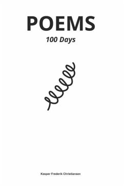 Poems - 100 Days - Christiansen, Kasper Frederik