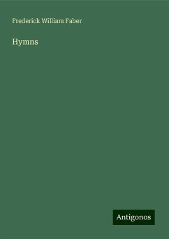 Hymns - Faber, Frederick William