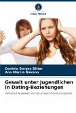 Gewalt unter Jugendlichen in Dating-Beziehungen