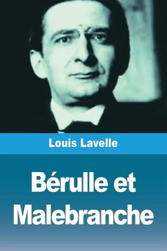 Bérulle et Malebranche - Lavelle, Louis