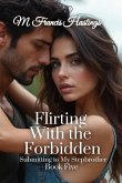 Flirting With the Forbidden Flirting With the Forbidden