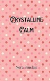 Crystalline Calm Crystalline Calm