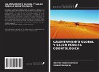 CALENTAMIENTO GLOBAL Y SALUD PÚBLICA ODONTOLÓGICA