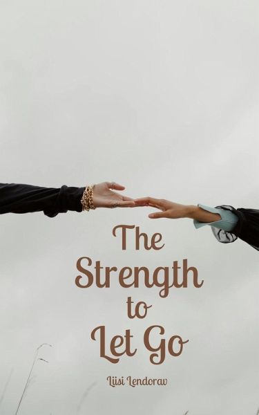 The Strength to Let Go