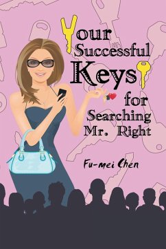 Your Successful Keys for Searching Mr. Right - Chen, Fu-Mei