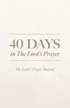 40 Days in The Lord's Prayer - Willinger, Alan