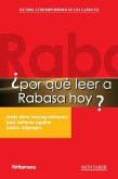 ¿Por qué leer a Rabasa hoy? ¿Por qué leer a Rabasa hoy?