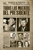 Todos los muertos del presidente Todos los muertos del presidente