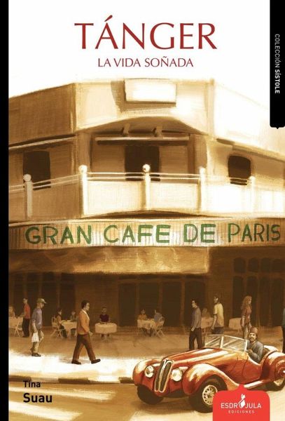 TÁNGER, LA VIDA SOÑADA