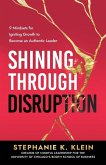 Shining Through Disruption Shining Through Disruption