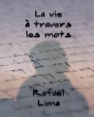 La Vie à Travers Les Mots La Vie à Travers Les Mots