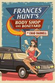 FRANCES HUNT'S BODY SHOP AND BONEYARD FRANCES HUNT'S BODY SHOP AND BONEYARD