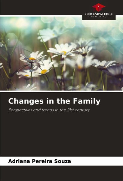 Changes in the Family Changes in the Family