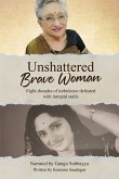 Unshattered Brave Woman