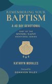 Remembering Your Baptism Remembering Your Baptism
