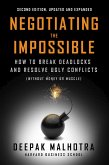 Negotiating the Impossible, Second Edition Negotiating the Impossible, Second Edition