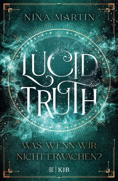 Lucid Truth - Was, wenn wir nicht erwachen? / Lucid Bd.2   (Mängelexemplar) - Martin, Nina