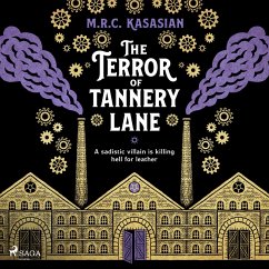 The Terror of Tannery Lane: A beguiling and compelling Victorian crime caper (MP3-Download) - Kasasian, M.R.C.