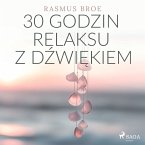 30 godzin relaksu z dźwiękiem (MP3-Download)