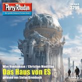 Das Haus von ES / Perry Rhodan-Zyklus "Fragmente" Bd.3299 (MP3-Download) Das Haus von ES / Perry Rhodan-Zyklus "Fragmente" Bd.3299 (MP3-Download)