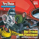 Perry Rhodan 1875: Der Friede von Plantagoo (MP3-Download) Perry Rhodan 1875: Der Friede von Plantagoo (MP3-Download)