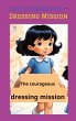The Courageous - Dressing Mission - Bild 1
