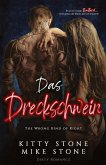 The Wrong kind of Right - Das Dreckschwein The Wrong kind of Right - Das Dreckschwein
