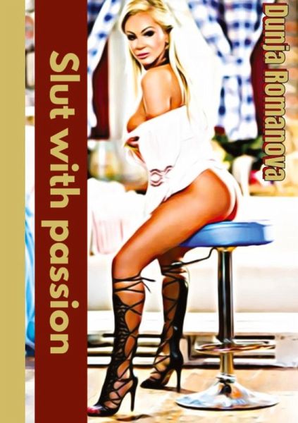 Slut with passion Slut with passion