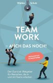 Teamwork ¿ auch das noch!