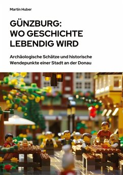 Cover Günzburg: Wo Geschichte lebendig wird